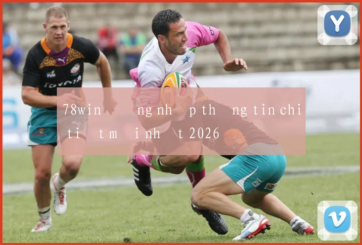 78win đăng nhập thông tin chi tiết mới nhất 2026