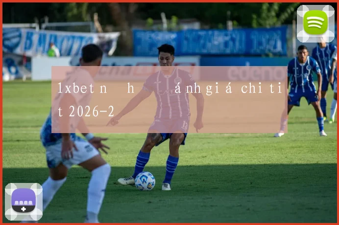 1xbet nổ hũ đánh giá chi tiết 2026