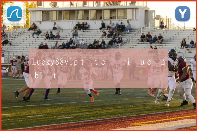 Lucky88vip tất cả điều cần biết